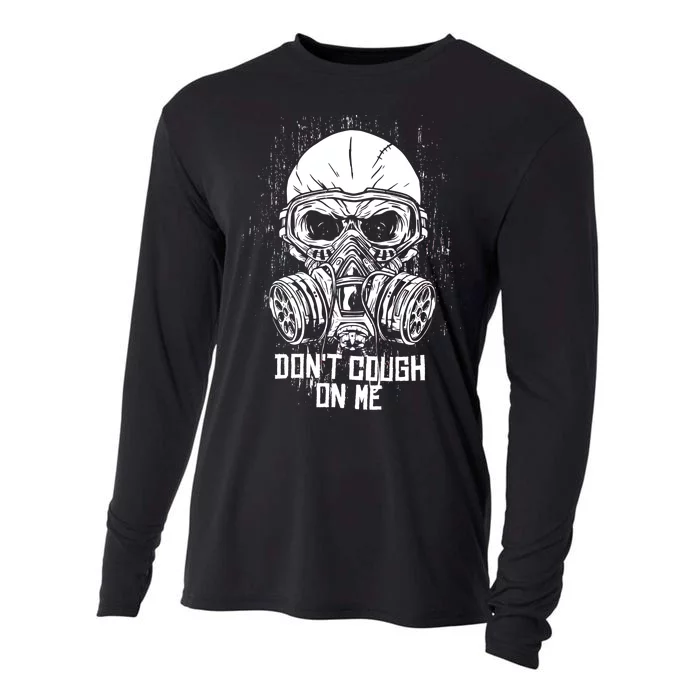 Don't Cough On Me Funny Virus Grunge Cooling Performance Long Sleeve Crew