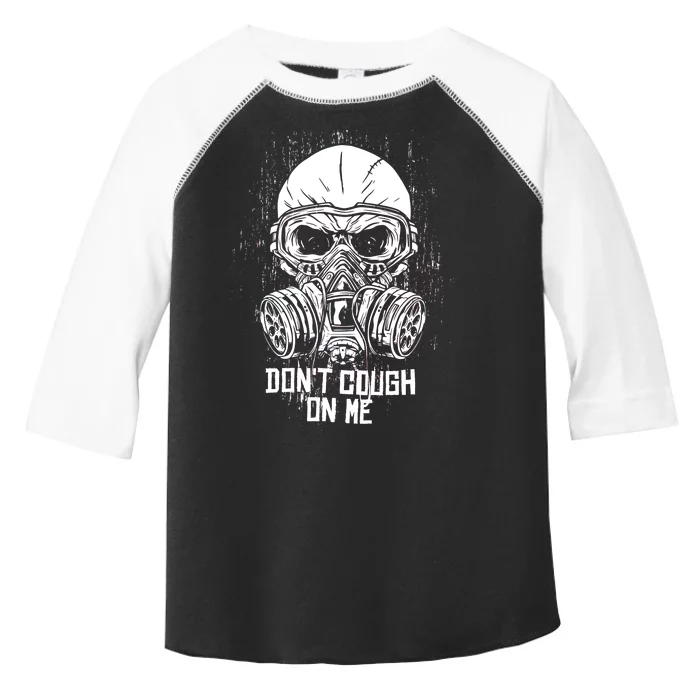 Don't Cough On Me Funny Virus Grunge Toddler Fine Jersey T-Shirt