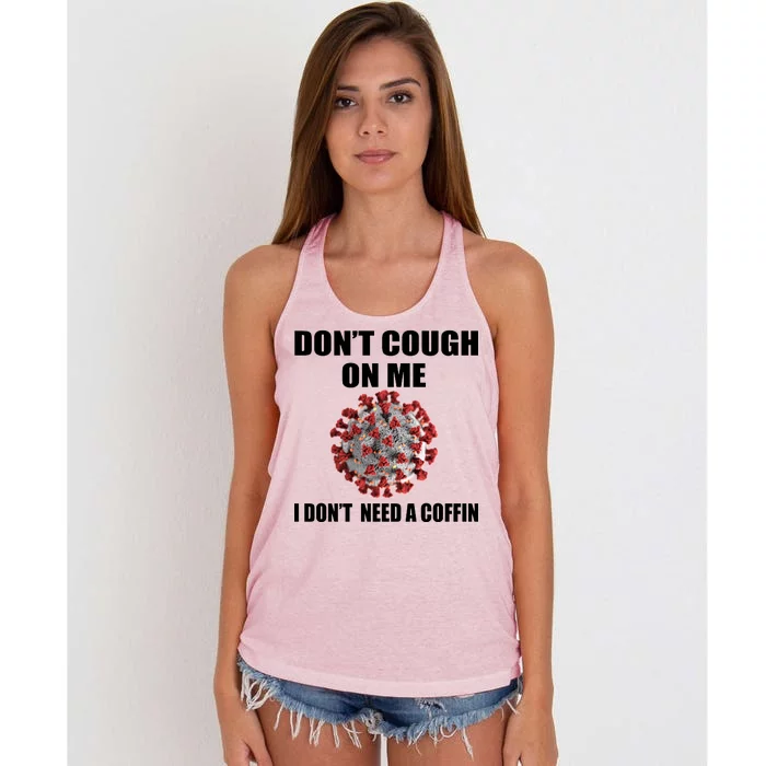 Don't Cough On Me I Don't Need A Coffin Women's Knotted Racerback Tank