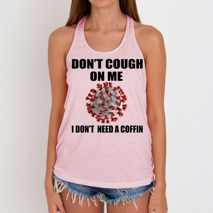 Don't Cough On Me I Don't Need A Coffin Women's Knotted Racerback Tank