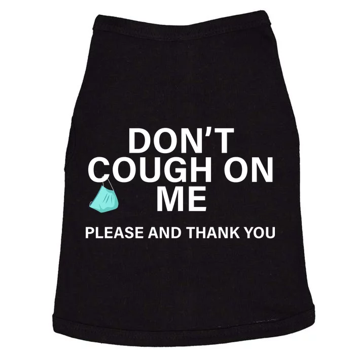 Don't Cough On Me Please And Thank You Doggie Tank