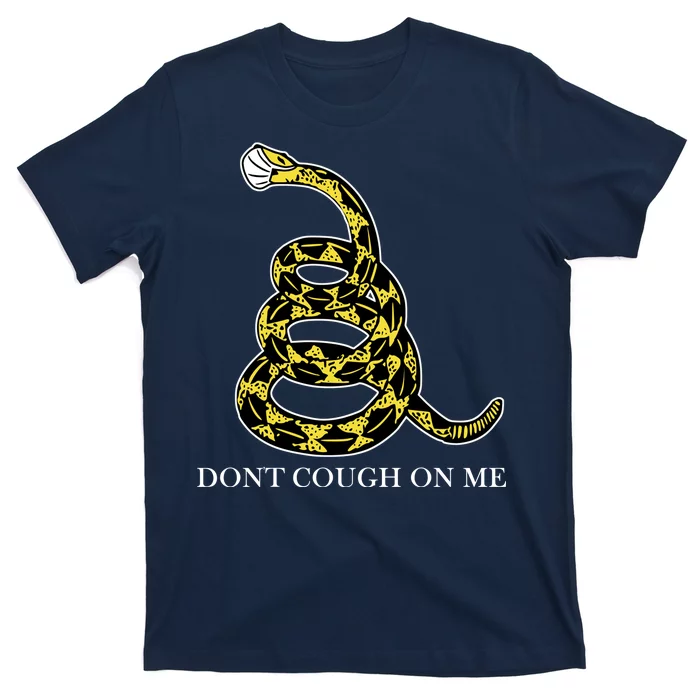 Don't Cough On Me Safety Awareness T-Shirt