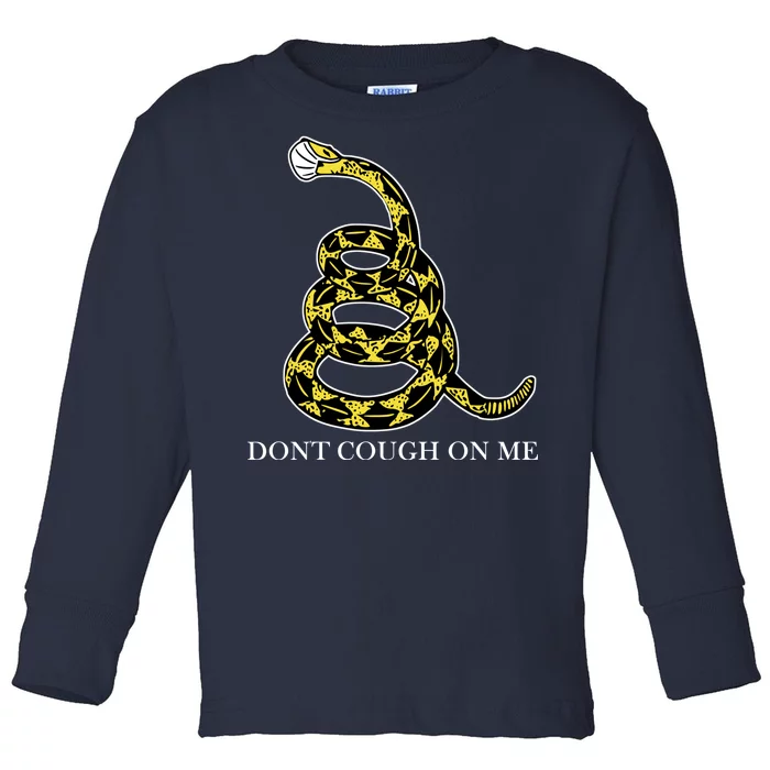 Don't Cough On Me Safety Awareness Toddler Long Sleeve Shirt