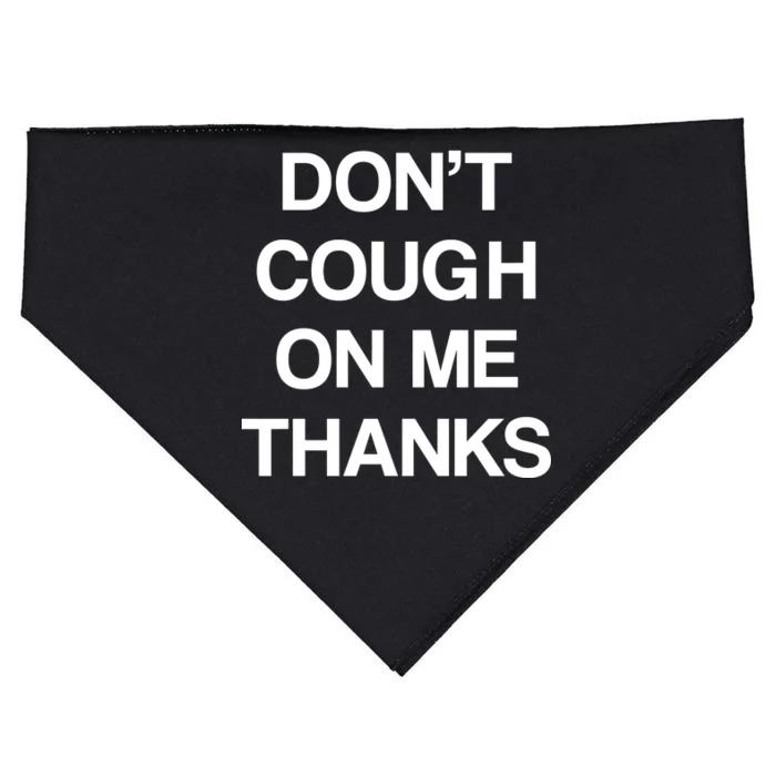 Don't Cough On Me Thanks USA-Made Doggie Bandana