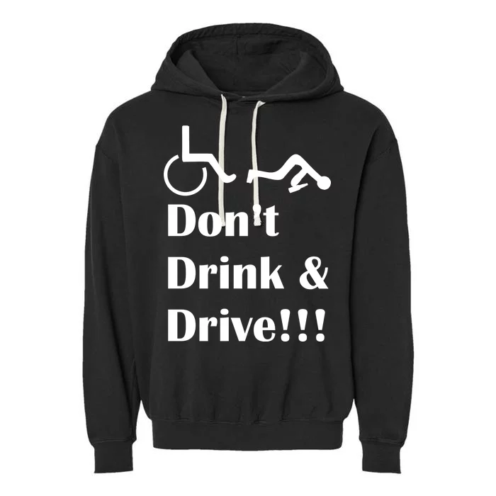 Don't Drink and Drive, Wheel Chair Garment-Dyed Fleece Hoodie