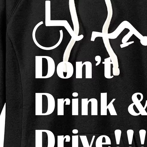 Don't Drink and Drive, Wheel Chair Women's Fleece Hoodie