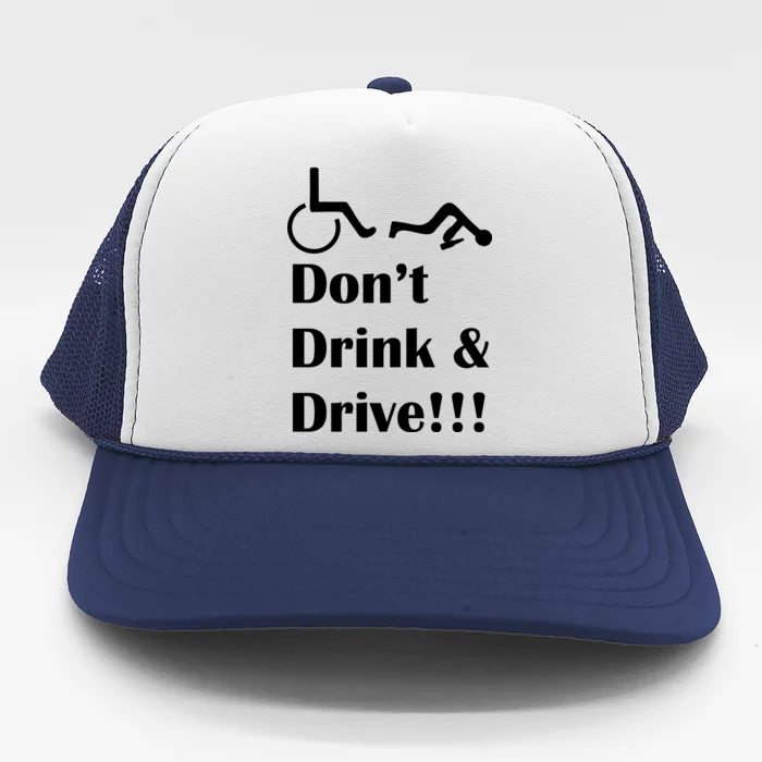 TeeShirtPalace | Don't Drink and Drive, Wheel Chair Trucker Hat