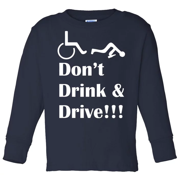 Don't Drink and Drive, Wheel Chair Toddler Long Sleeve Shirt