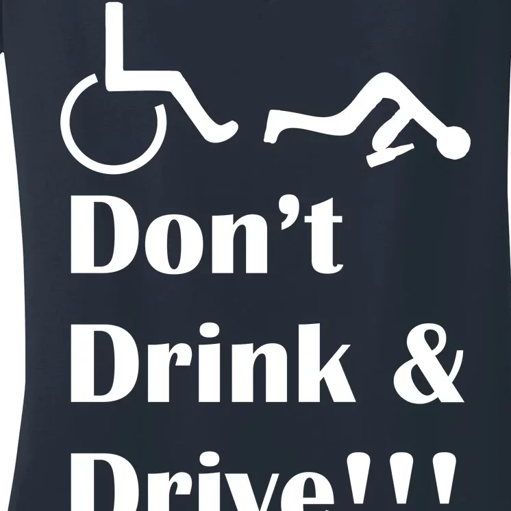 Don't Drink and Drive, Wheel Chair Women's V-Neck T-Shirt