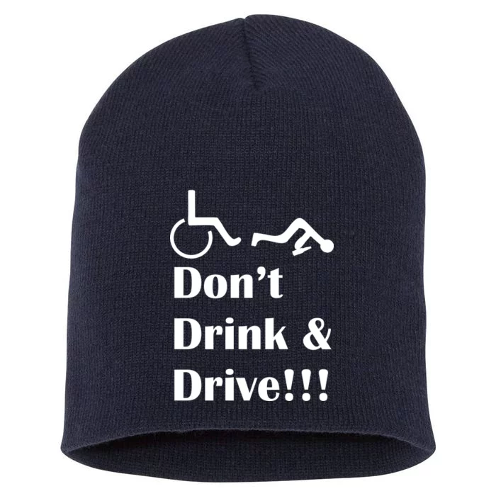 Don't Drink and Drive, Wheel Chair Short Acrylic Beanie