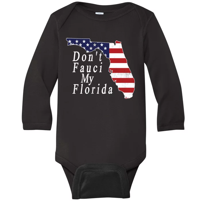 Don't Fauci My Florida Baby Long Sleeve Bodysuit