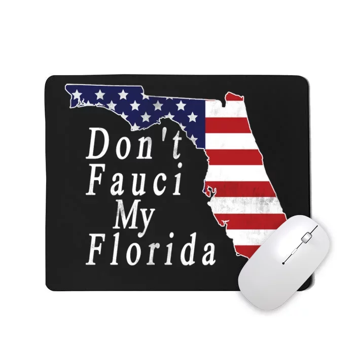 Don't Fauci My Florida Mousepad