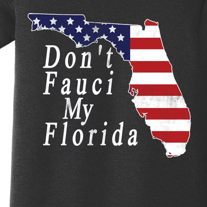 Don't Fauci My Florida Baby Bodysuit