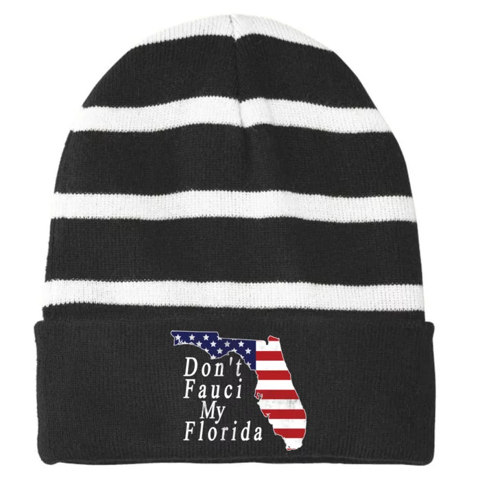 Don't Fauci My Florida Striped Beanie with Solid Band