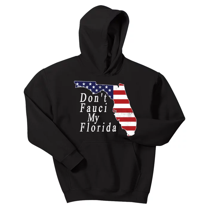 Don't Fauci My Florida Kids Hoodie