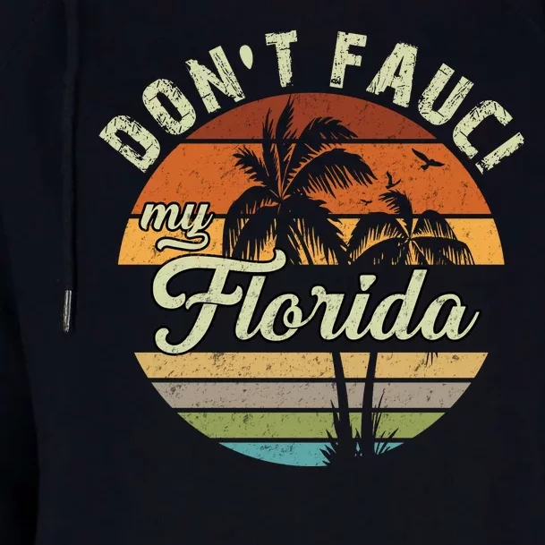 Don't Fauci My Florida Retro Palm Trees Womens Funnel Neck Pullover Hood