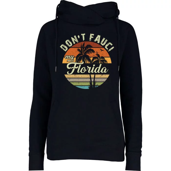 Don't Fauci My Florida Retro Palm Trees Womens Funnel Neck Pullover Hood