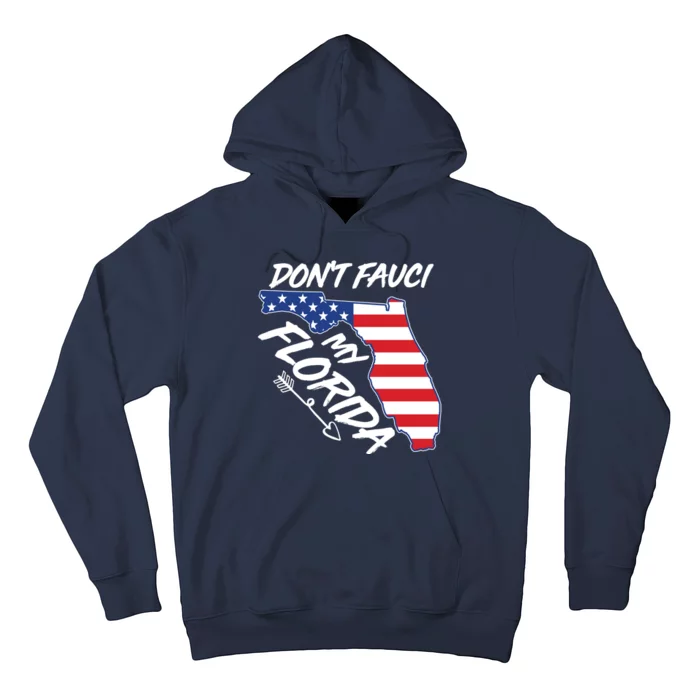 Don't Fauci My Florida USA American Flag State Hoodie