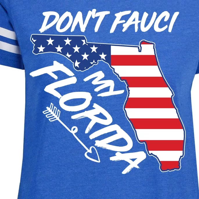 Don't Fauci My Florida USA American Flag State Enza Ladies Jersey Football T-Shirt