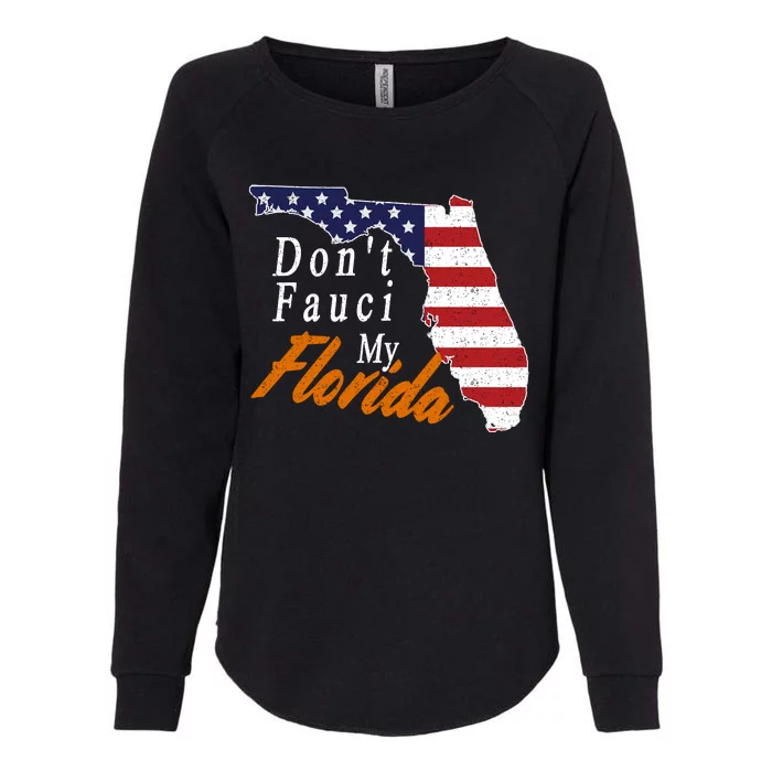 Don't Fauci My Florida Vintage Womens California Wash Sweatshirt