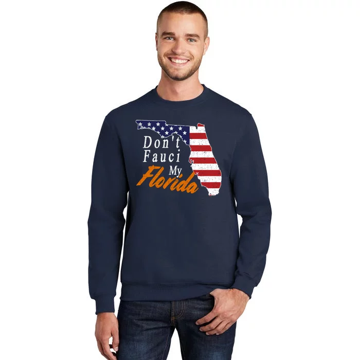 Don't Fauci My Florida Vintage Tall Sweatshirt