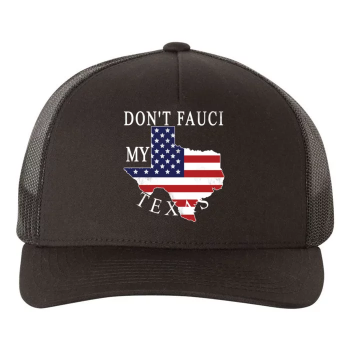 Don't Fauci My Texas Yupoong Adult 5-Panel Trucker Hat