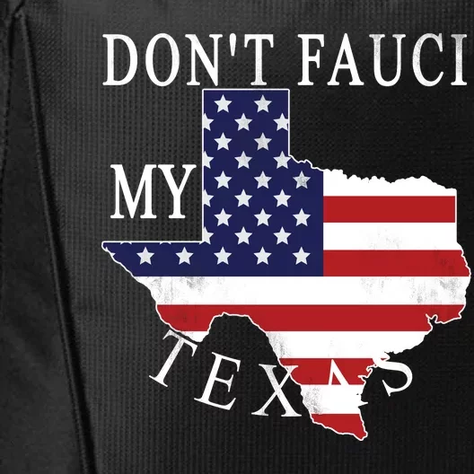 Don't Fauci My Texas City Backpack