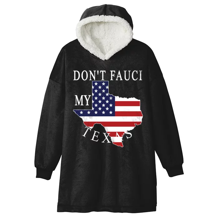 Don't Fauci My Texas Hooded Wearable Blanket