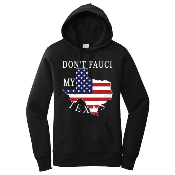 Don't Fauci My Texas Women's Pullover Hoodie