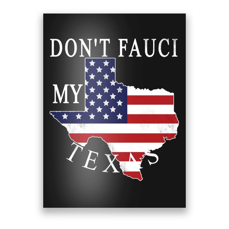 Don't Fauci My Texas Poster