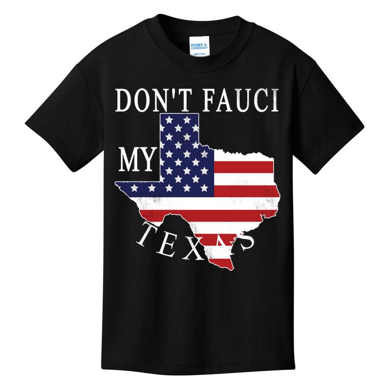 Don't Fauci My Texas Kids T-Shirt