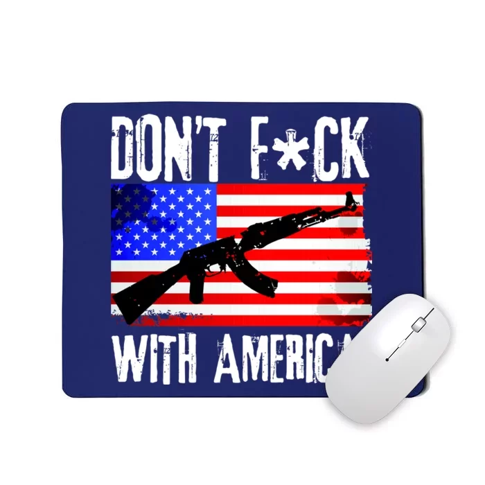 Don't F*ck With America! Mousepad