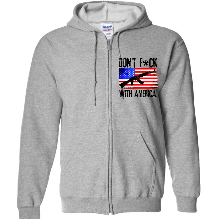 Don't F*ck With America! Full Zip Hoodie