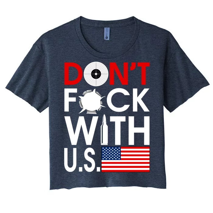 Don't F*ck With US Women's Crop Top Tee