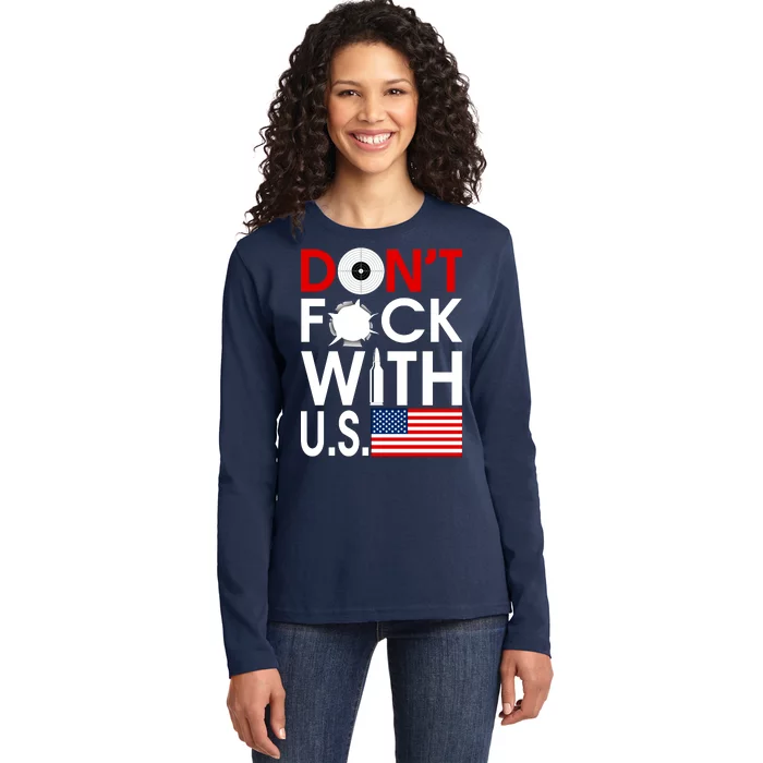 Don't F*ck With US Ladies Long Sleeve Shirt