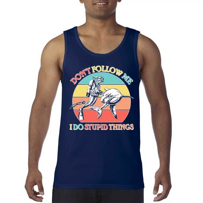 Don't Follow Me I Do Stupid Things Scuba Diver Tank Top