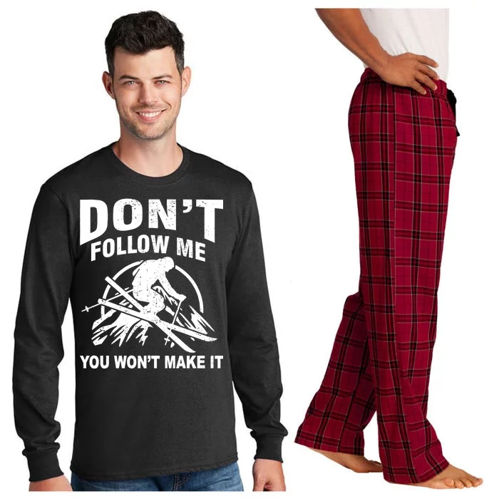 Don't Follow Me You Won't Make It Skiing Long Sleeve Pajama Set