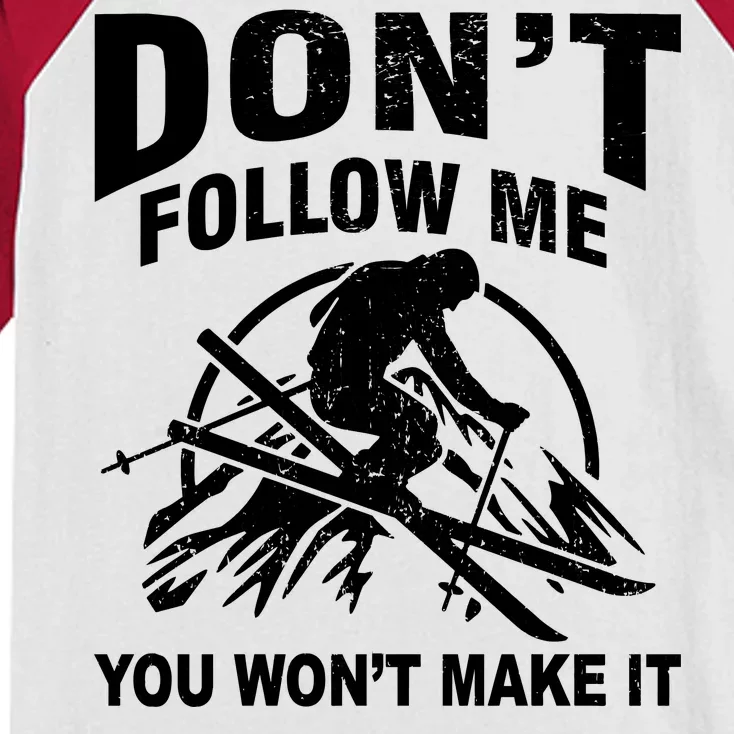 Don't Follow Me You Won't Make It Skiing Kids Colorblock Raglan Jersey