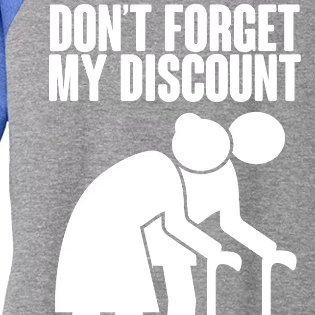 Don't Forget My Senior Citizen Discount Women's Tri-Blend 3/4-Sleeve Raglan Shirt