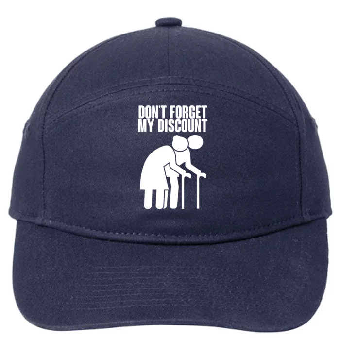 Don't Forget My Senior Citizen Discount 7-Panel Snapback Hat