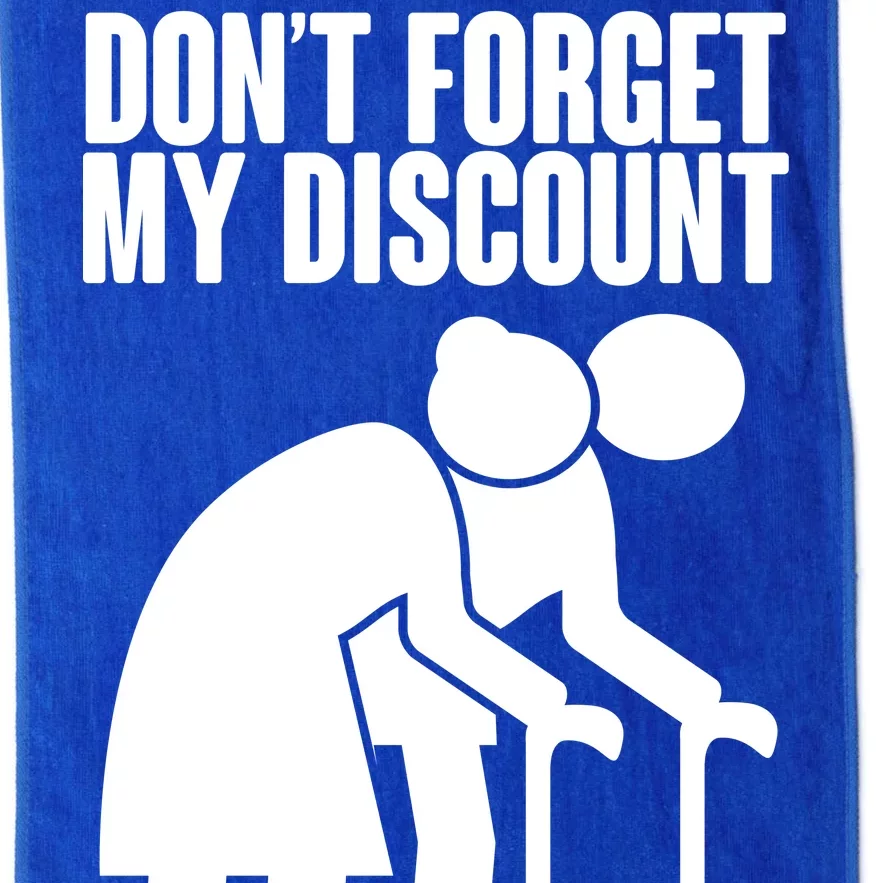 Don't Forget My Senior Citizen Discount Platinum Collection Golf Towel