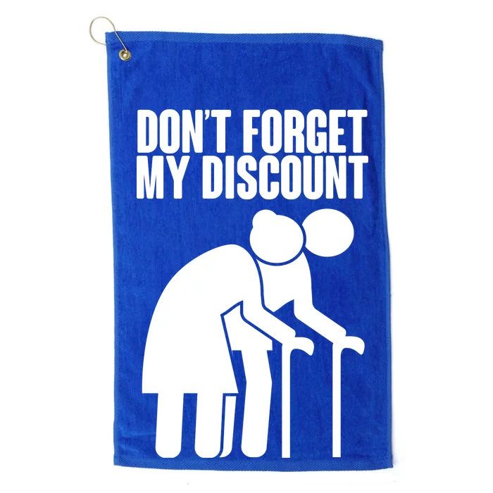 Don't Forget My Senior Citizen Discount Platinum Collection Golf Towel