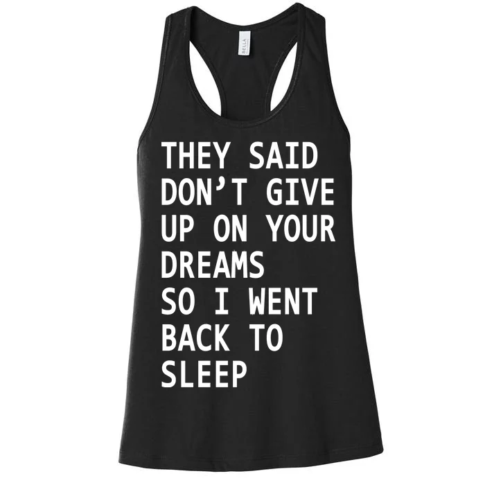 Don't Give Up On Your Dreams Back To Sleep Women's Racerback Tank