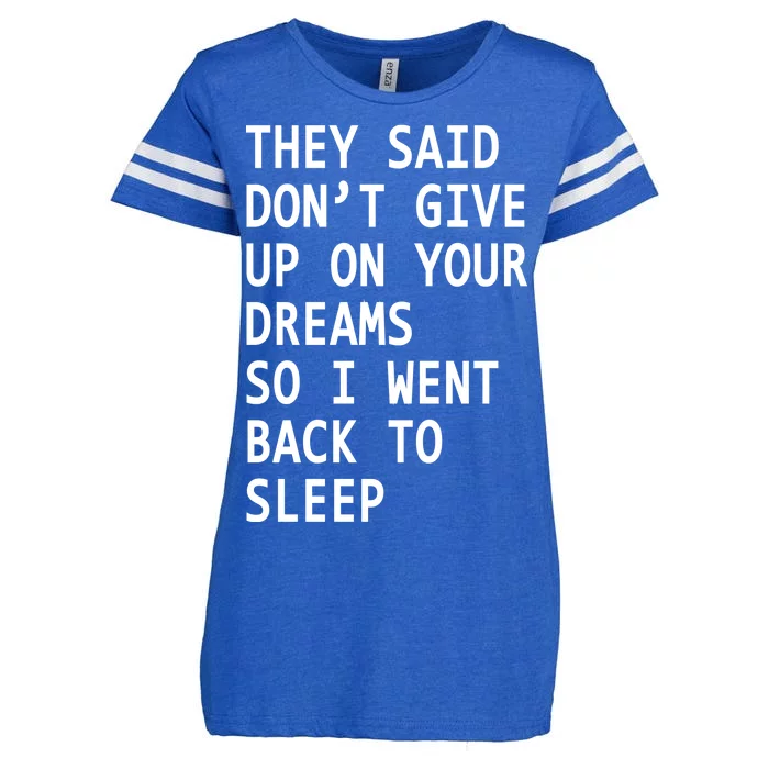 Don't Give Up On Your Dreams Back To Sleep Enza Ladies Jersey Football T-Shirt