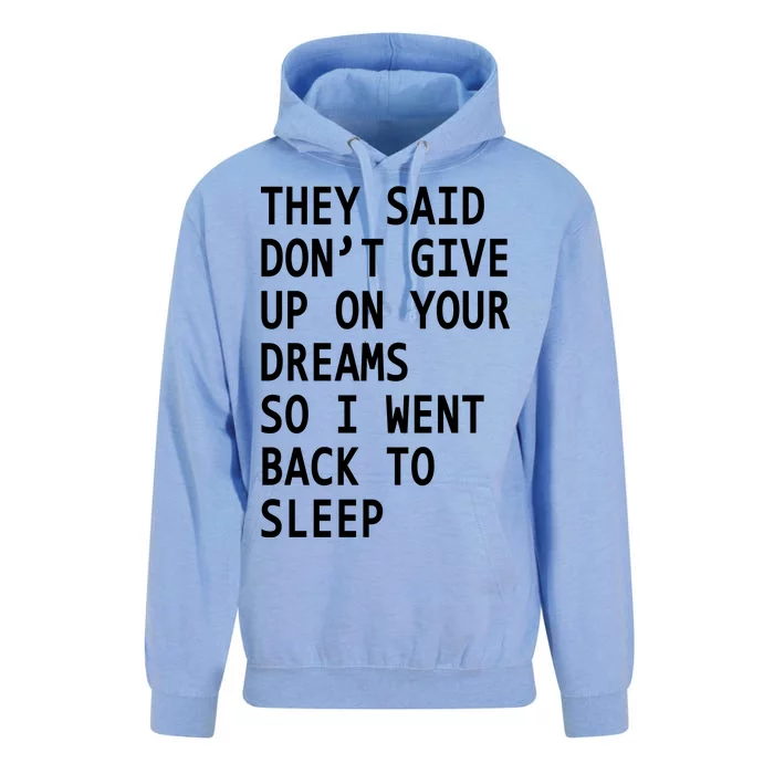 Don't Give Up On Your Dreams Back To Sleep Unisex Surf Hoodie