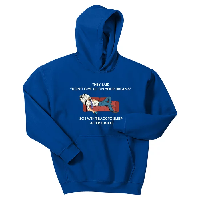 Don't Give Up On Your Dreams Funny Kids Hoodie