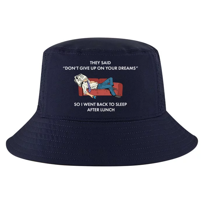 Don't Give Up On Your Dreams Funny Cool Comfort Performance Bucket Hat