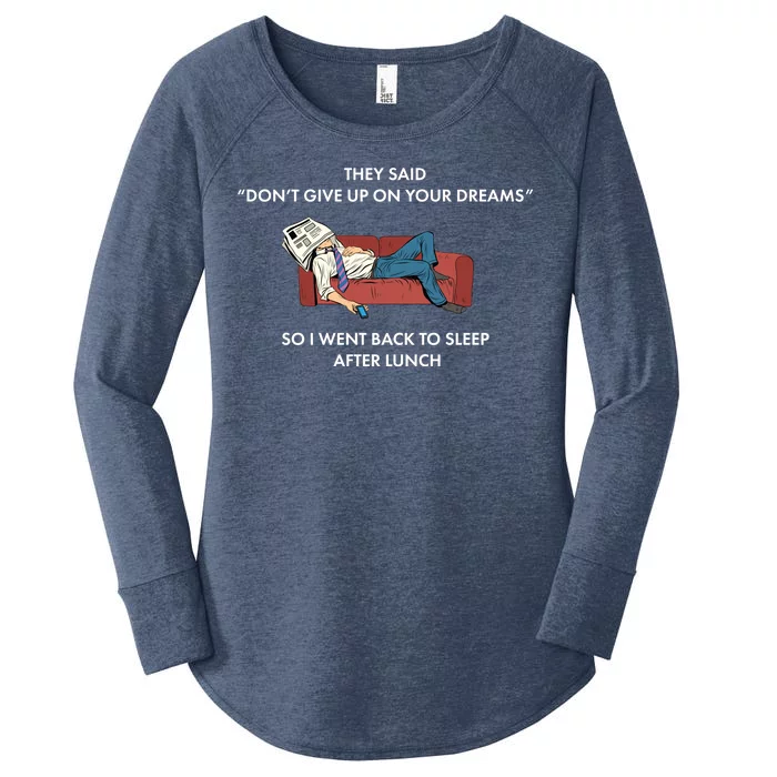 Don't Give Up On Your Dreams Funny Women's Perfect Tri Tunic Long Sleeve Shirt