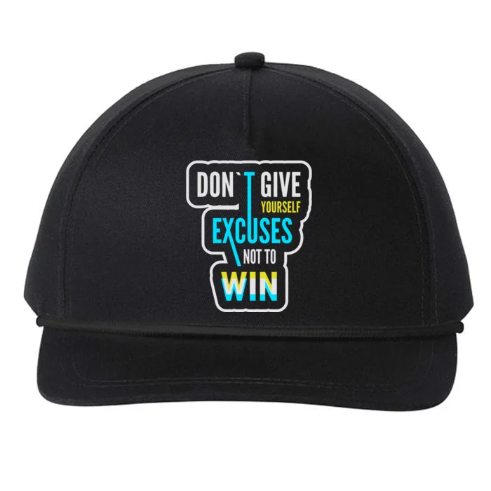 Don't Give Yourself Excuses Not To Win Snapback Five-Panel Rope Hat