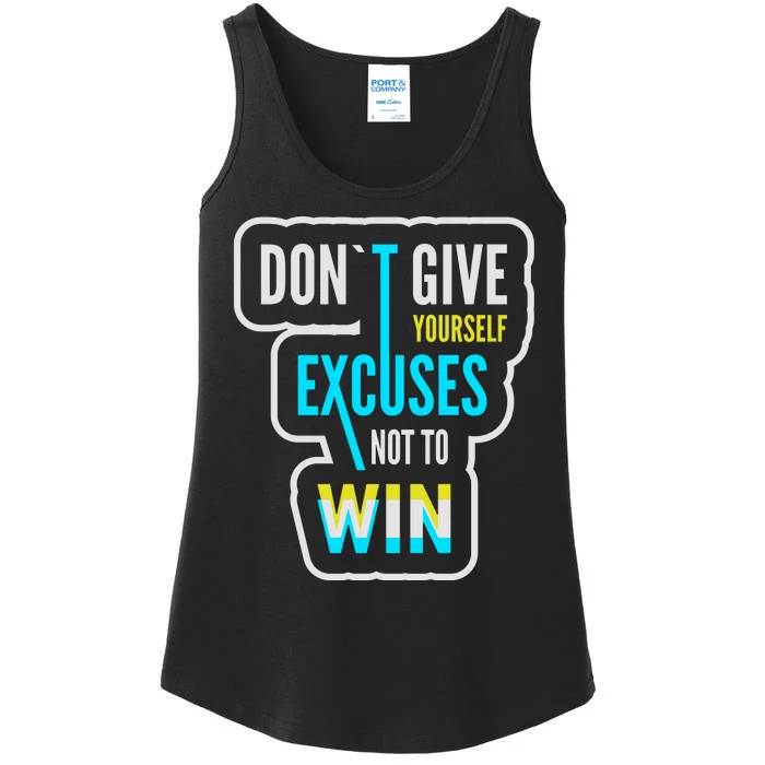 Don't Give Yourself Excuses Not To Win Ladies Essential Tank